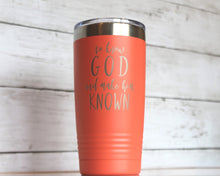 To Know God 20oz Travel Tumbler, Classical Conversations (CC) motto