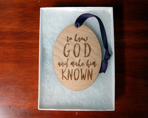 To Know God and Make Him Known Ornament