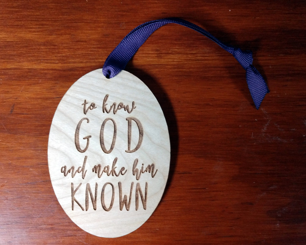 To Know God and Make Him Known Ornament